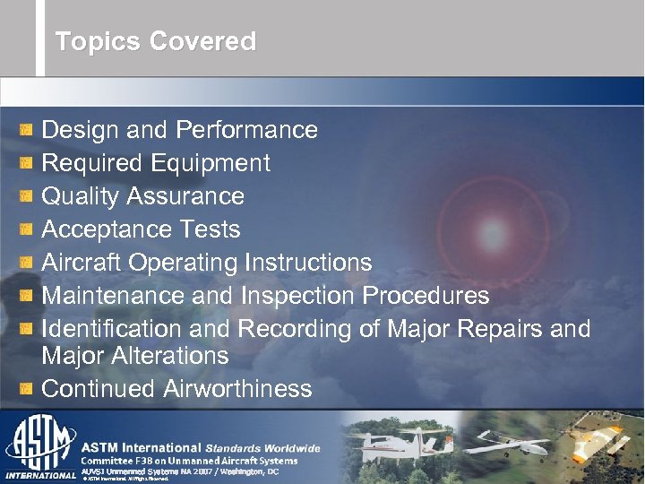 Topics Covered Design and Performance Required Equipment Quality Assurance Acceptance Tests Aircraft Operating Instructions