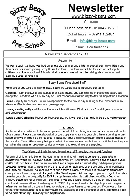 Newsletter www. bizzy-bears. com Contacts During sessions: - 01604 785123 Out of hours :