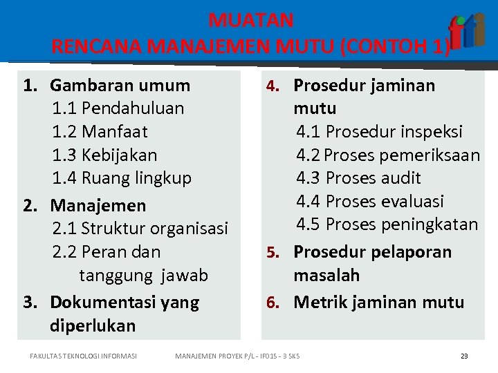 MUATAN RENCANA MANAJEMEN MUTU (CONTOH 1) 1. Gambaran umum 1. 1 Pendahuluan 1. 2