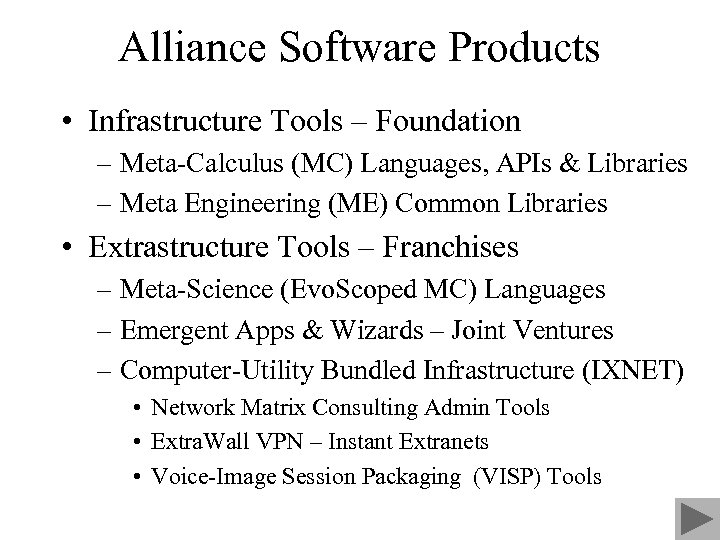 Alliance Software Products • Infrastructure Tools – Foundation – Meta-Calculus (MC) Languages, APIs &