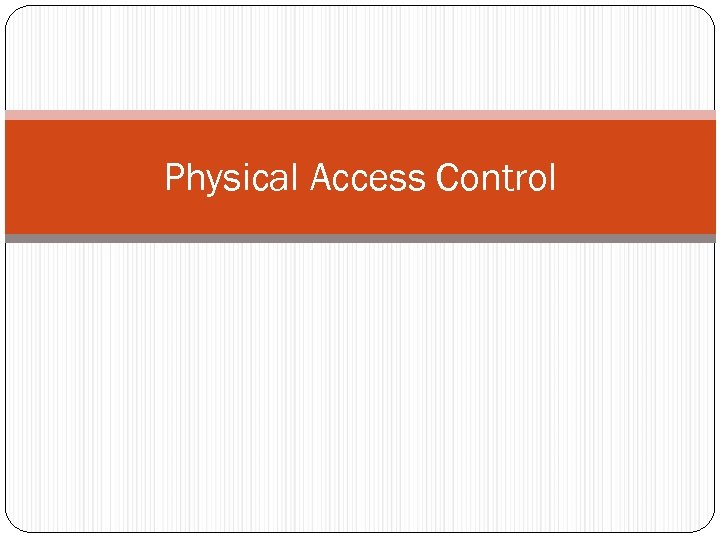 Physical Access Control 