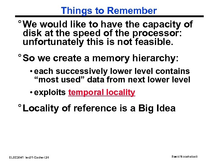 Things to Remember ° We would like to have the capacity of disk at