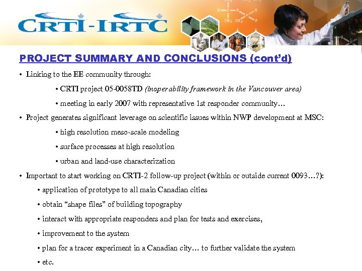 PROJECT SUMMARY AND CONCLUSIONS (cont’d) • Linking to the EE community through: • CRTI