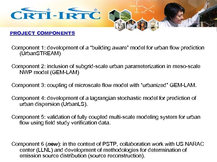 PROJECT COMPONENTS Component 1: development of a “building aware” model for urban flow prediction