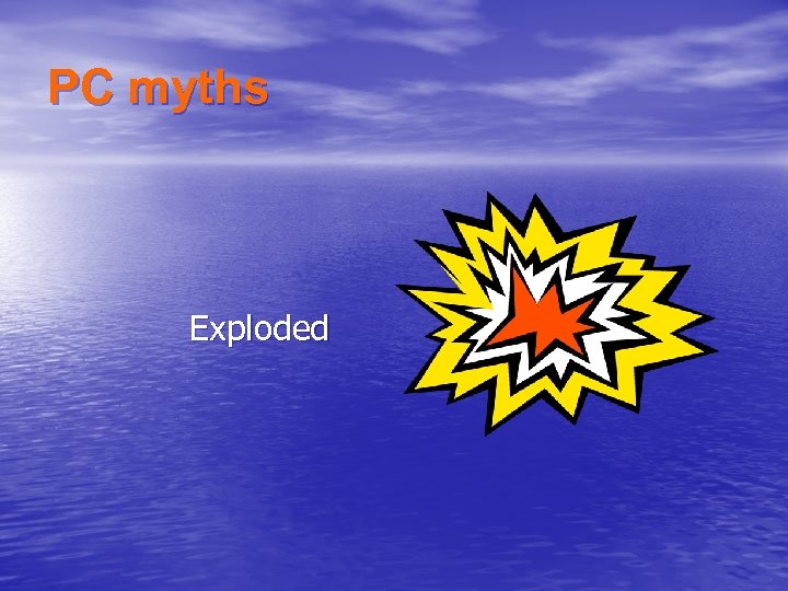 PC myths Exploded 