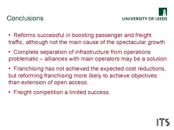 Conclusions • Reforms successful in boosting passenger and freight traffic, although not the main