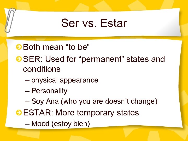 Ser vs. Estar Both mean “to be” SER: Used for “permanent” states and conditions