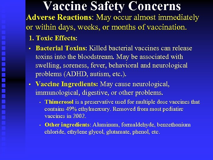Vaccine Safety Concerns Adverse Reactions: May occur almost immediately or within days, weeks, or