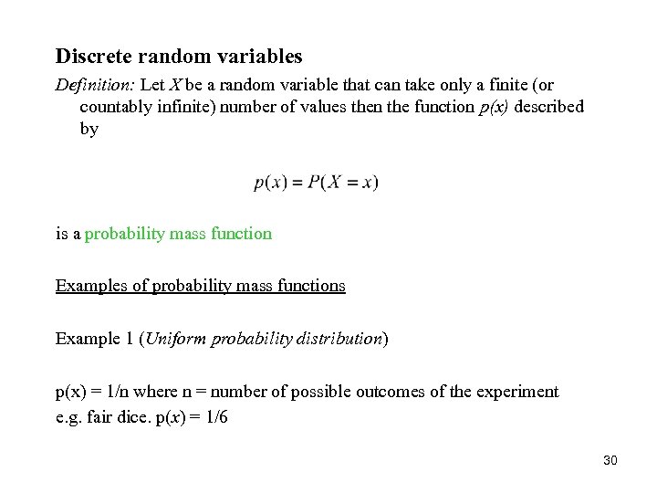 Discrete random variables Definition: Let X be a random variable that can take only