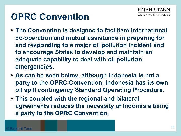 OPRC Convention • The Convention is designed to facilitate international co-operation and mutual assistance