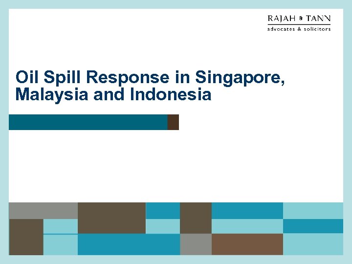 Oil Spill Response in Singapore, Malaysia and Indonesia 