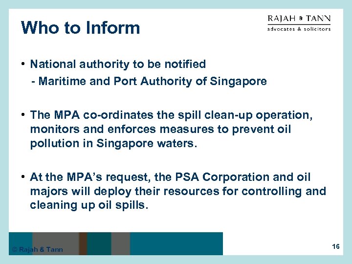 Who to Inform • National authority to be notified - Maritime and Port Authority