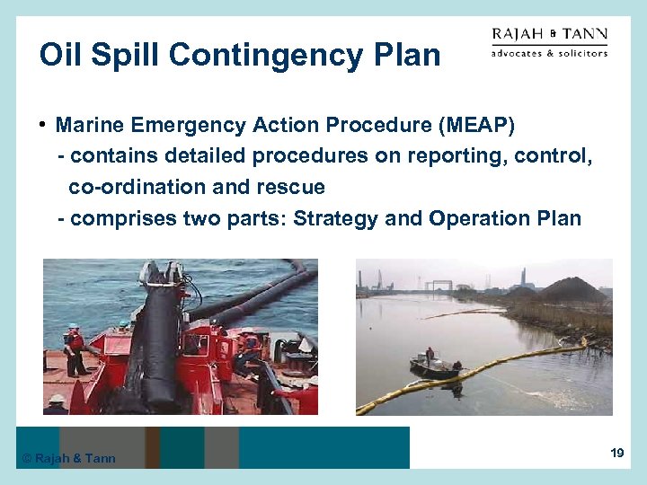 Oil Spill Contingency Plan • Marine Emergency Action Procedure (MEAP) - contains detailed procedures