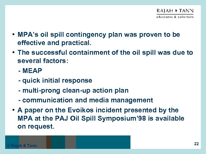  • MPA’s oil spill contingency plan was proven to be effective and practical.