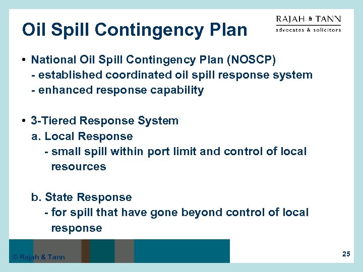 Oil Spill Contingency Plan • National Oil Spill Contingency Plan (NOSCP) - established coordinated