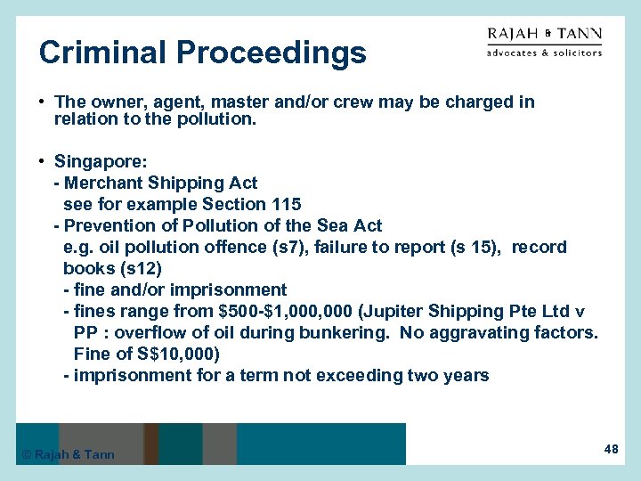 Criminal Proceedings • The owner, agent, master and/or crew may be charged in relation