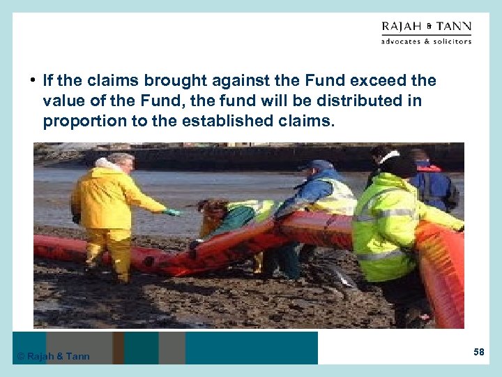  • If the claims brought against the Fund exceed the value of the