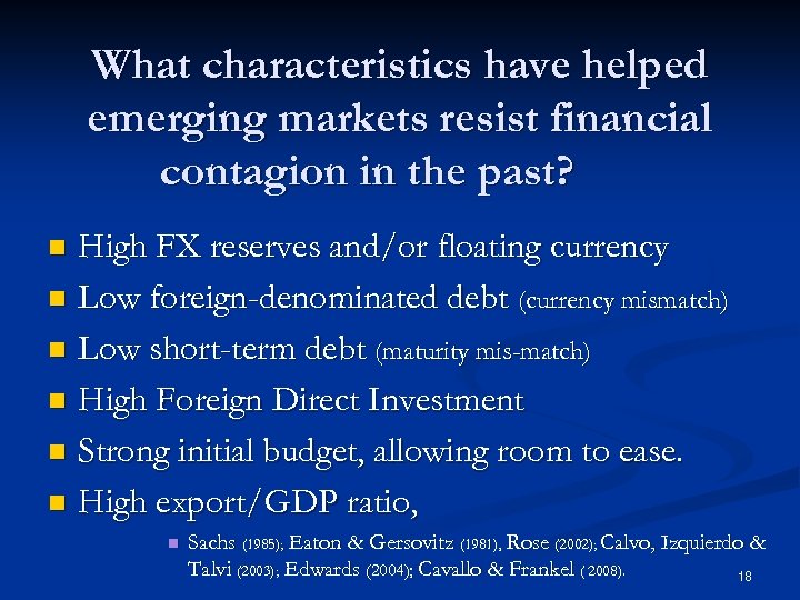 What characteristics have helped emerging markets resist financial contagion in the past? High FX