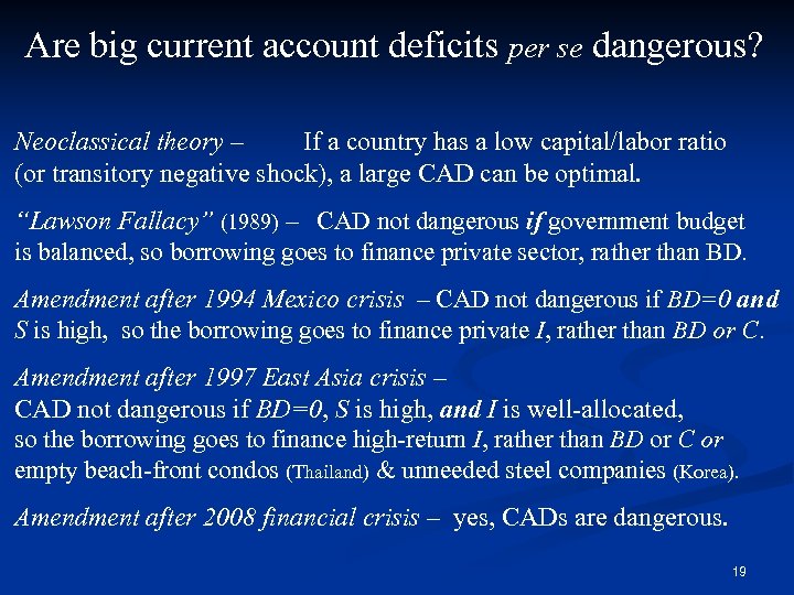 Are big current account deficits per se dangerous? Neoclassical theory – If a country