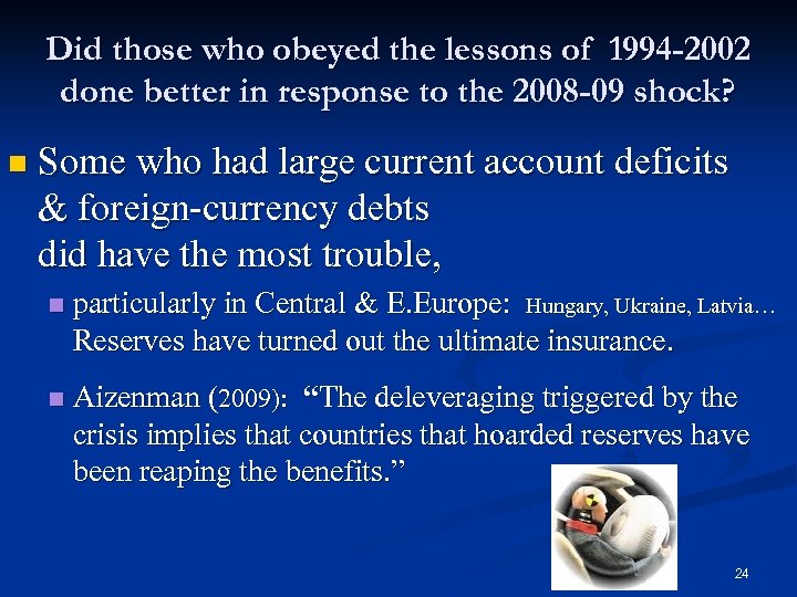 Did those who obeyed the lessons of 1994 -2002 done better in response to