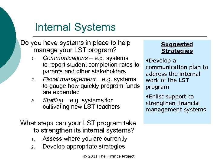 Internal Systems Do you have systems in place to help manage your LST program?