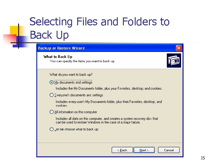 Selecting Files and Folders to Back Up 15 