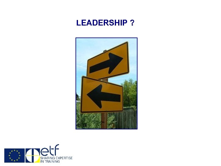 LEADERSHIP ? 