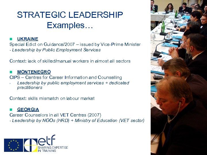 STRATEGIC LEADERSHIP Examples… UKRAINE Special Edict on Guidance/2007 – issued by Vice-Prime Minister -