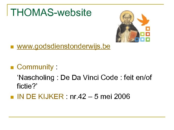 THOMAS-website n www. godsdienstonderwijs. be n Community : ‘Nascholing : De Da Vinci Code