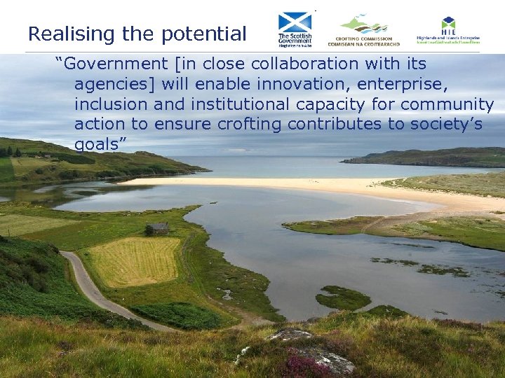 Realising the potential “Government [in close collaboration with its agencies] will enable innovation, enterprise,