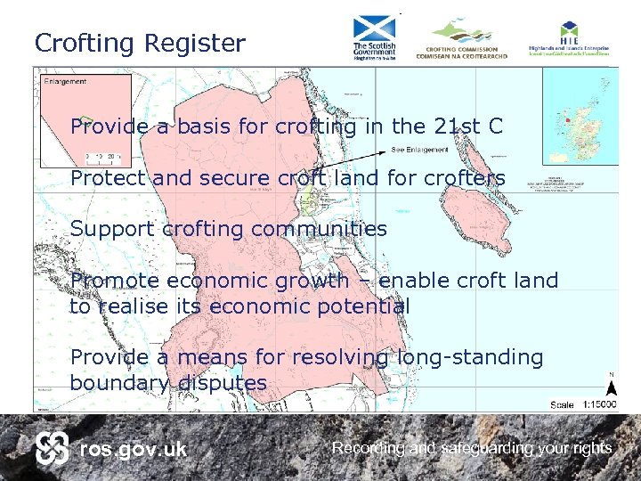 Crofting Register Provide a basis for crofting in the 21 st C Protect and