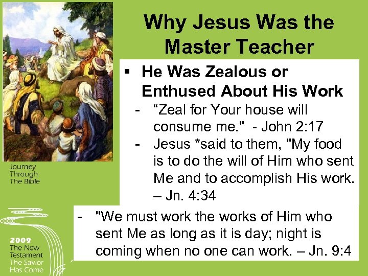 Why Jesus Was the Master Teacher § He Was Zealous or Enthused About His