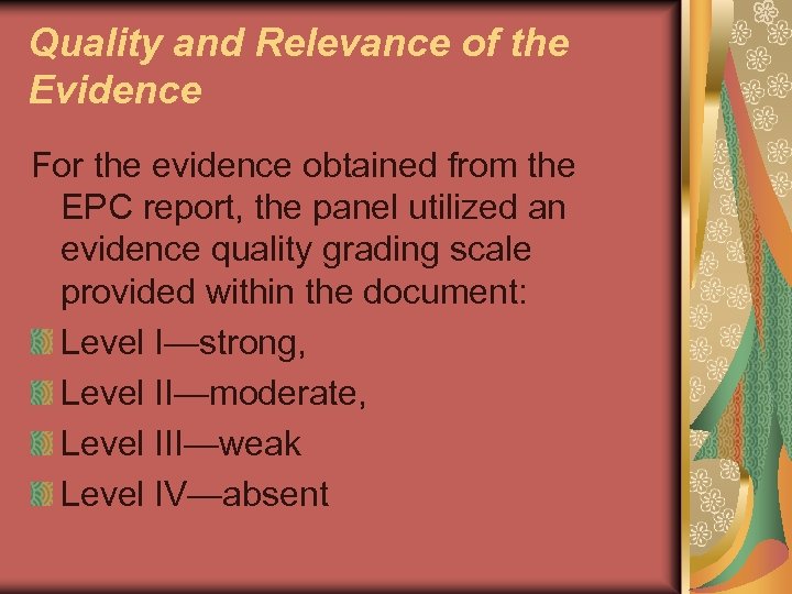 Quality and Relevance of the Evidence For the evidence obtained from the EPC report,