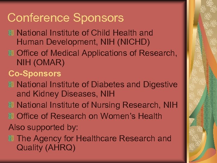 Conference Sponsors National Institute of Child Health and Human Development, NIH (NICHD) Office of
