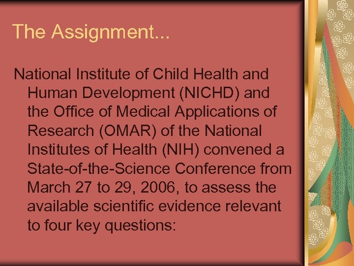 The Assignment. . . National Institute of Child Health and Human Development (NICHD) and