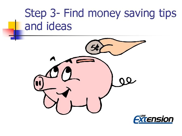 Step 3 - Find money saving tips and ideas 