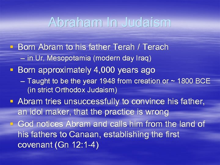 Abraham In Judaism § Born Abram to his father Terah / Terach – in