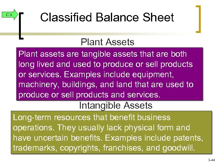 C 4 Classified Balance Sheet Plant Assets Plant assets are tangible assets that are