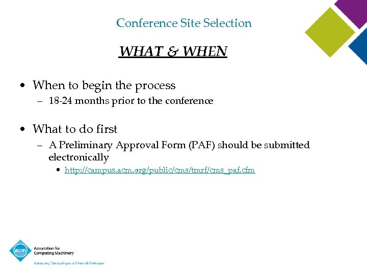 Conference Site Selection WHAT & WHEN • When to begin the process – 18