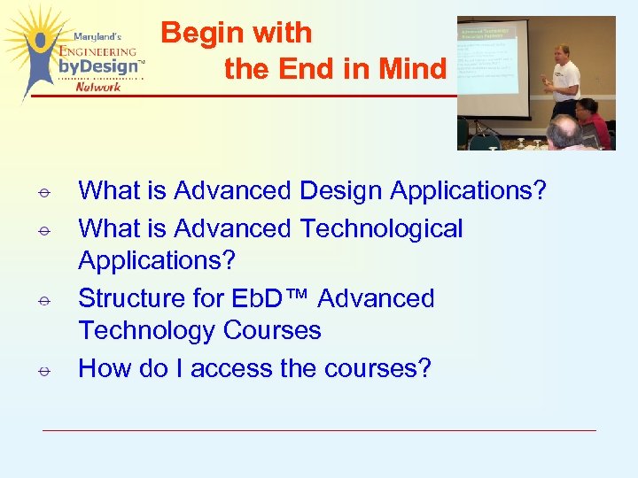 Maryland s Engineering by Design Advanced Design Applications Supervisor