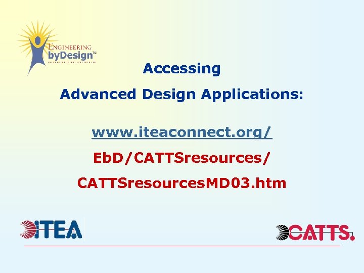 Maryland s Engineering by Design Advanced Design Applications Supervisor
