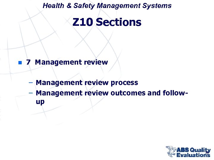 Health & Safety Management Systems Z 10 Sections n 7 Management review – Management