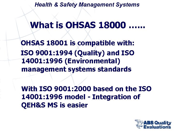 Health & Safety Management Systems What is OHSAS 18000 …. . . OHSAS 18001