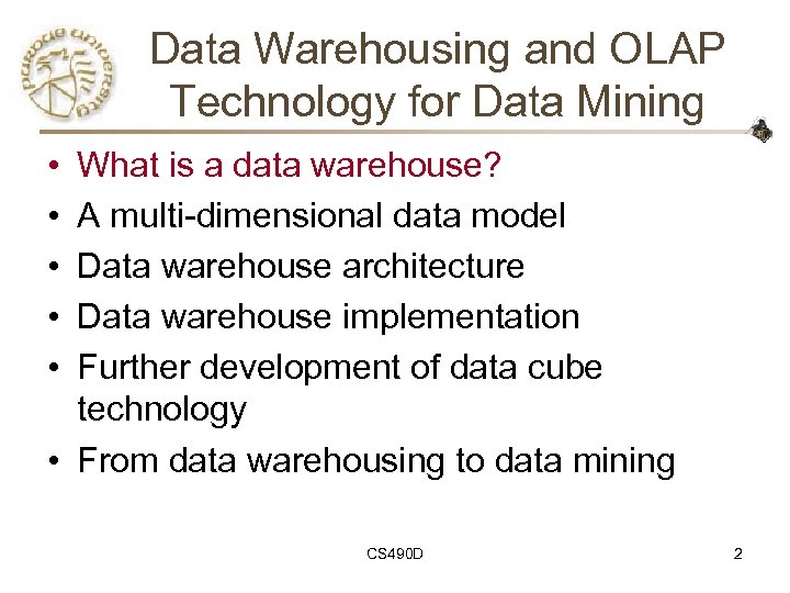 Data Warehousing and OLAP Technology for Data Mining • • • What is a