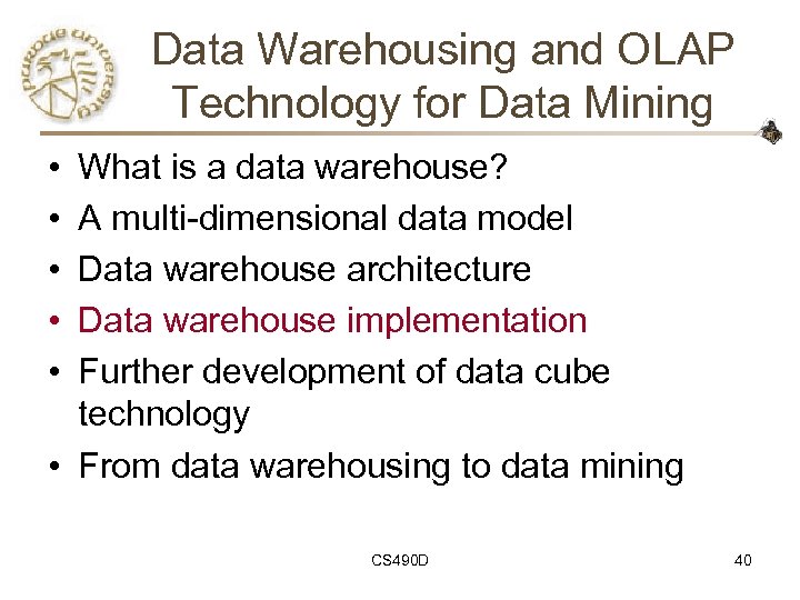 Data Warehousing and OLAP Technology for Data Mining • • • What is a