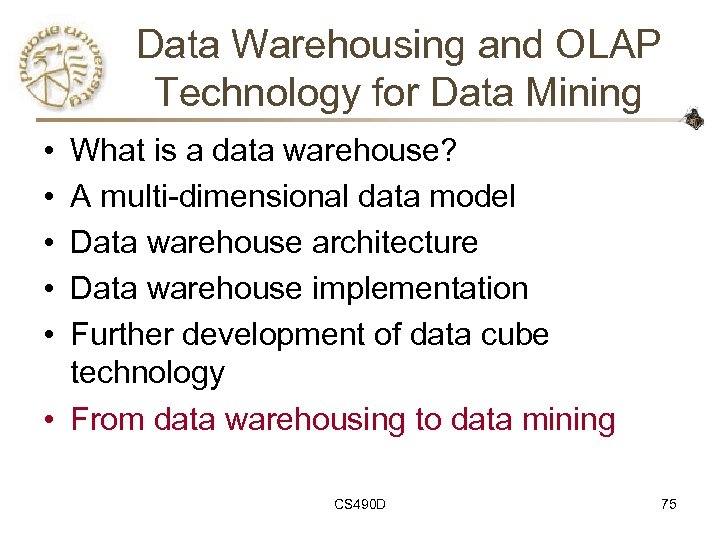 Data Warehousing and OLAP Technology for Data Mining • • • What is a
