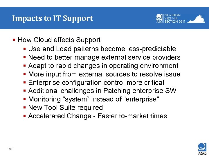 Impacts to IT Support § How Cloud effects Support § Use and Load patterns