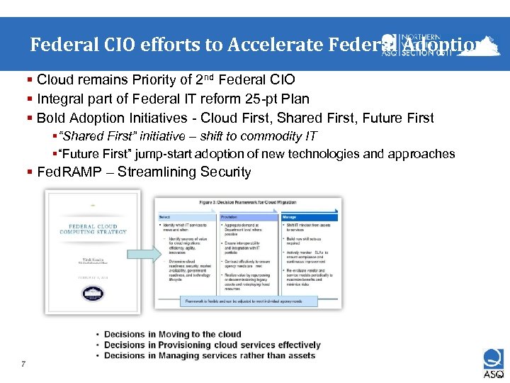 Federal CIO efforts to Accelerate Federal Adoption § Cloud remains Priority of 2 nd