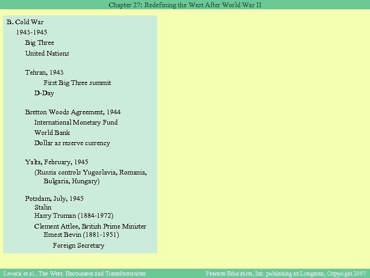 Chapter 27: Redefining the West After World War II B. Cold War 1943 -1945