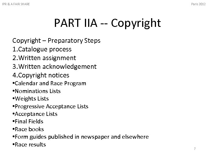 Paris 2012 IPR & A FAIR SHARE PART IIA -- Copyright – Preparatory Steps